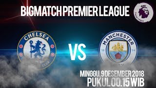 Live Streaming Pertandingan Liga Inggris Chelsea FC Vs Manchester City, Minggu Pukul 00.15 WIB