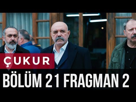 Çukur 21. Bölüm 2. Fragman Çukur 21. Bölüm 2. Fragman
