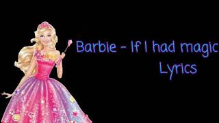 Barbie If I had magic lyrics