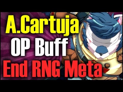 WTF! A.Cartuja Buff is OP!! Goodbye RNG Setups!!