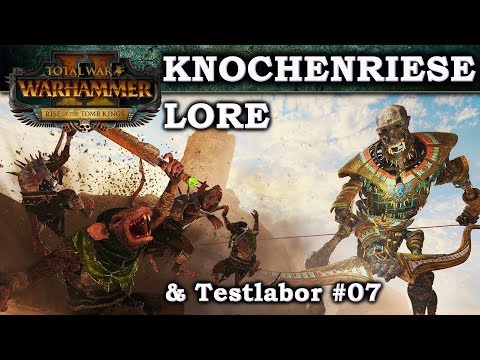 KNOCHENRIESE der Gruftkönige - LORE & Testlabor #07 - Total War: Warhammer 2 deutsch