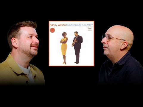 What Makes This Album Great: Nancy Wilson / Cannonball Adderley