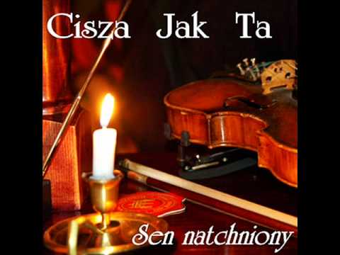 Cisza jak Ta - Taką Ciebie wymyśliłem