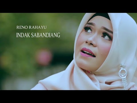INDAK SABANDIANG - RENO RAHAYU ( Official Musik Video )