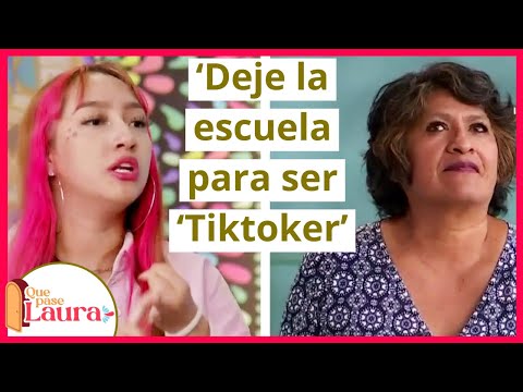‘Deje la escuela para ser ‘Tiktoker’ | Que pase Laura
