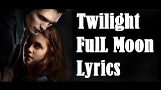 Full Moon Lyrics Twilight OS Opening Song - The Black Ghosts