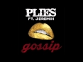 Plies - Gossip ft. Jeremih (Prod. by Drumma Boy ...