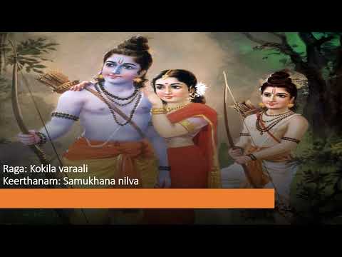 Kokila varali Raga : Samukhana Nilva : Tyagaraja : Aadi Tala