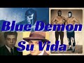 The Story Of Blue Demon The Legend Of The Blue Mask Luchalibre Bluedemon