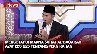Download lagu Kupas Makna Surat Al-Baqarah ayat 223-225 Tentang Pernikahan Bersama Ustaz Asrorun Niam-CHI 07/08 mp3