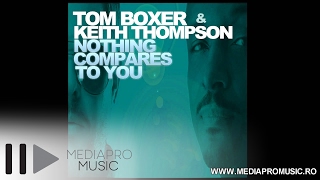 Keith Thompson & Tom Boxer - Nothing Compares to You