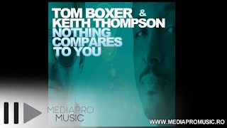 Tom Boxer & Keith Thompson - Nothing Compares To You