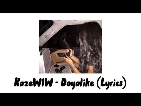 KazeWIW - Doyalike (Lyrics)