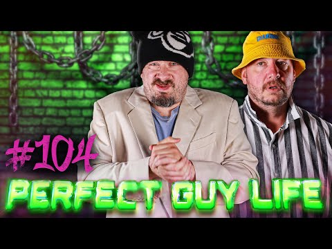 Perfect Guy Life Podcast #104 w/ Sam Hyde & Nick Rochefort