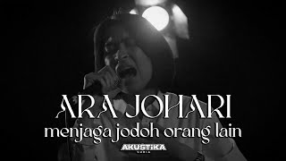 Download lagu Ara Johari - Menjaga Jodoh Orang Lain (LIVE) #Akustikasuria mp3 Download lagu Ara Johari - Menjaga Jodoh Orang Lain (LIVE) #Akustikasuria mp3