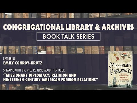Emily Conroy-Krutz on Her Book, "Missionary Diplomacy" - YouTube