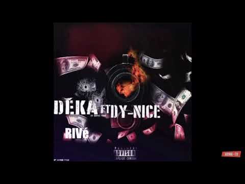 DÉKA Feat DY-NÏCE’ - RIVÉ (Laws&GomkoProduction)