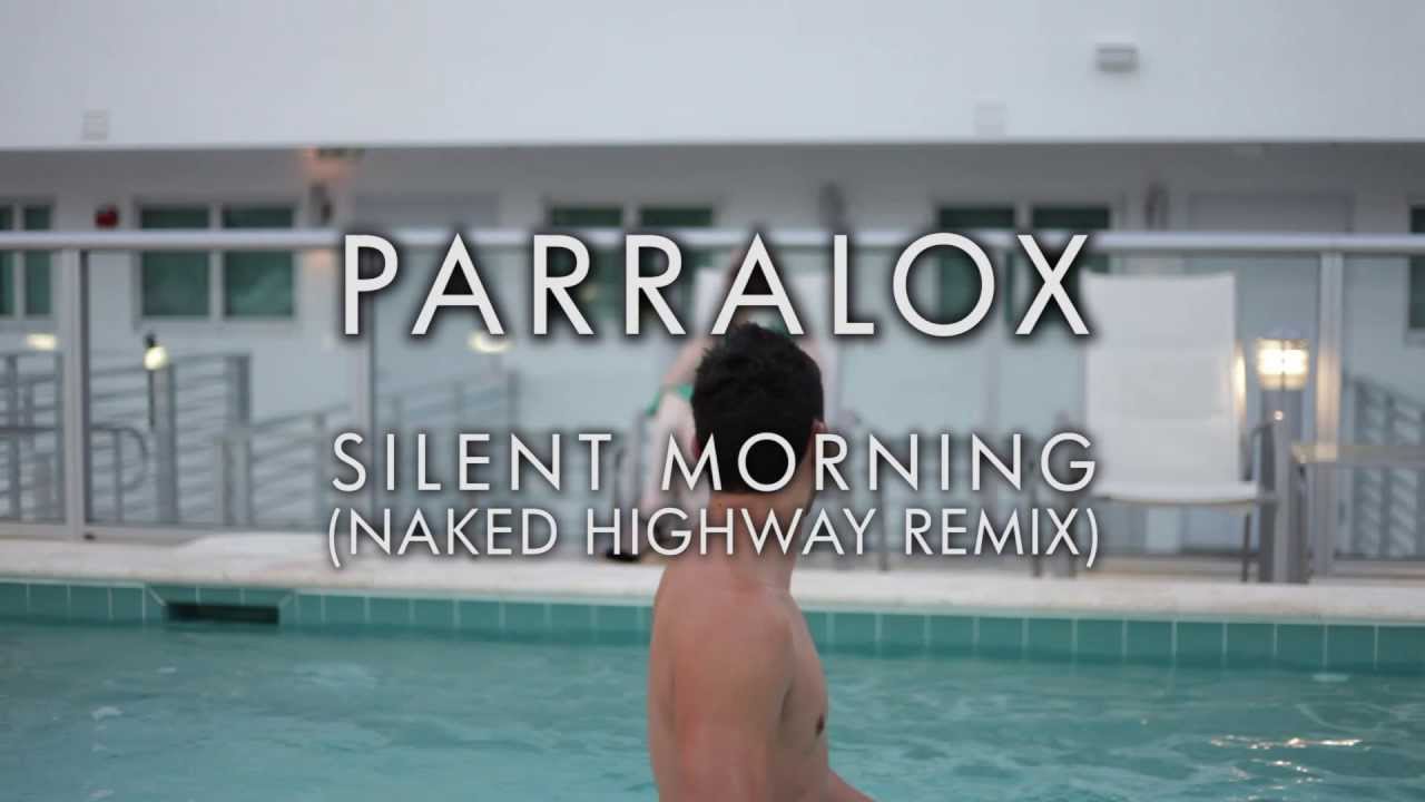 Parralox - Silent Morning (Naked Highway Remix) (Music Video)