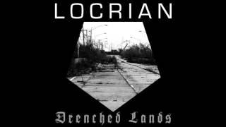 Locrian - Drenched Lands (Full Album)
