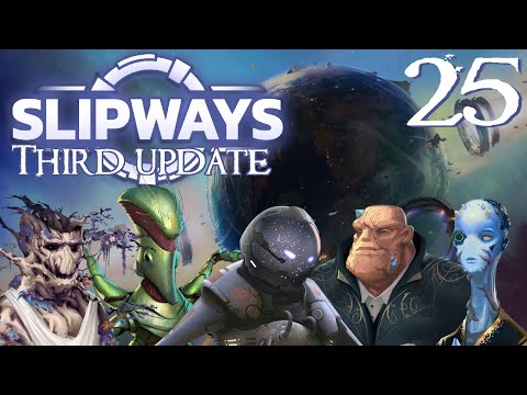 SB Plays Slipways' Third Update 25 - Just Playing Around