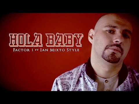 "Hola Baby" - Factor 1 feat Ian Mixto Style TRAILER