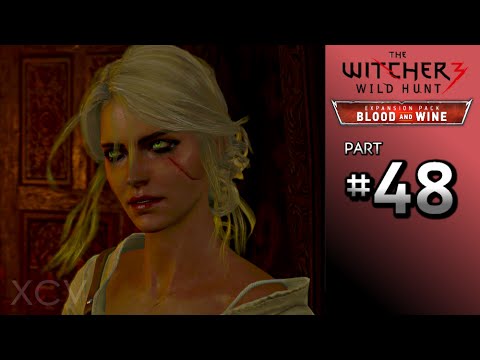THE WITCHER 3 Blood and Wine Walkthrough Part 48 · Main Quest: Be It Ever So Humble...