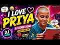 I Love Priya Trolling Dj Song I Love Priya Priya Trolling Dj Song Telugu Dj Songs