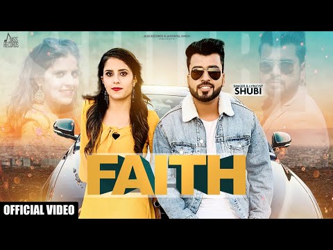 Faith | ( Full Video) |  Shubi | Juggy Gill | Punjabi Songs 2019