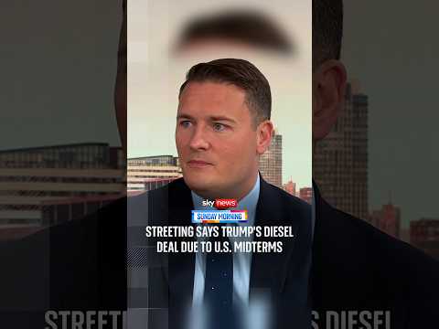 Streeting says Trump's diesel deal due to US midterms