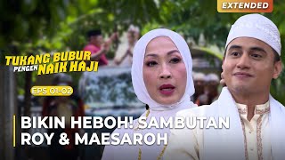 Download lagu BIKIN HEBOH! Sambutan Hj Roy Dan Hj Maesaroh | TUKANG BUBUR PENGEN NAIK HAJI | EPS.01-02 (1/6) mp3 Download lagu BIKIN HEBOH! Sambutan Hj Roy Dan Hj Maesaroh | TUKANG BUBUR PENGEN NAIK HAJI | EPS.01-02 (1/6) mp3