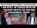 Explosive Interview Neha Mehta Breaks Silence TMKOC