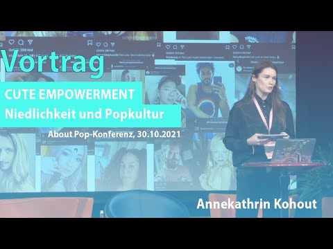 *VORTRAG* Cute Empowerment. Niedlichkeit und Popkultur (Annekathrin Kohout)