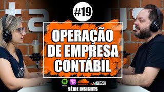OPERAÇÃO DE EMPRESA CONTÁBIL | #19 Série Podcast Insights | Anderson Hernandes