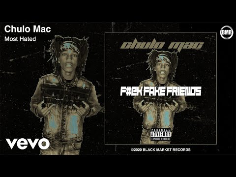 Chulo Mac - Most Hated (Official Audio - Explicit)