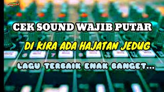 Download lagu CEK SOUND DI KIRA ADA HAJATAN SAMA TETANGGA LAGU N... mp3