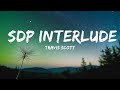 Travis Scott SDP Interlude Lyrics The World Of Music