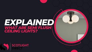 What Is A Semi Flush Ceiling Light