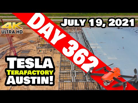 Tesla Gigafactory Austin 4K  Day 362 - 7/19/21 - Tesla Terafactory TX - CYBERTRUCK FACTORY UPDATE!