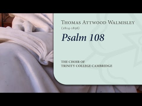Psalm 108 (chant: Walmisley) | The Choir of Trinity College Cambridge