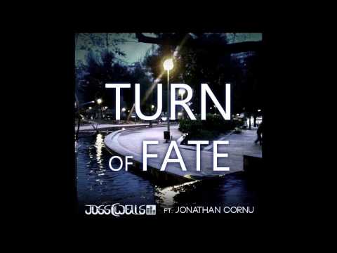 Joss C. Wells - Turn of Fate ft. Jonathan Cornu