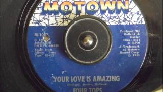 FOUR TOPS  - YOUR LOVE IS AMAZING