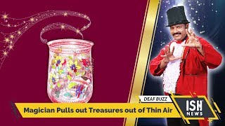 Magician Pulls out Treasures out of Thin Air