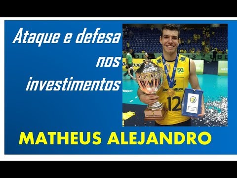 Ataque e defesa nos investimentos - Matheus Alejandro