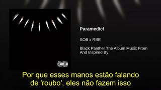 Kendrick Lamar -Paramedic! (SOB X RBE) [Legendado]