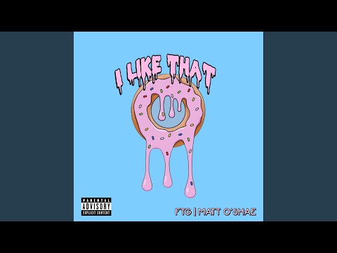 I Like That (feat. Matt 4rm the LC)