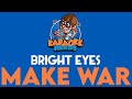 Bright Eyes - Make War (Karaoke)