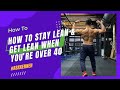 How To Get Lean & Stay Lean When You’re over 40 #AskKenneth