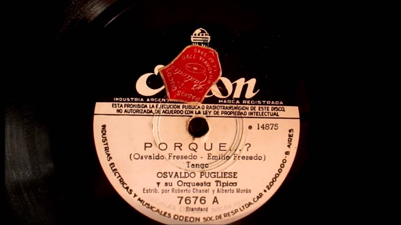 Osvaldo Pugliese - Flor de Tango - Porque ...?