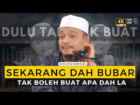 DATO USTAZ KAZIM ELIAS - DULU MASA ADA KUASA TAK NAK BUAT SEKARANG DAH BUBAR!