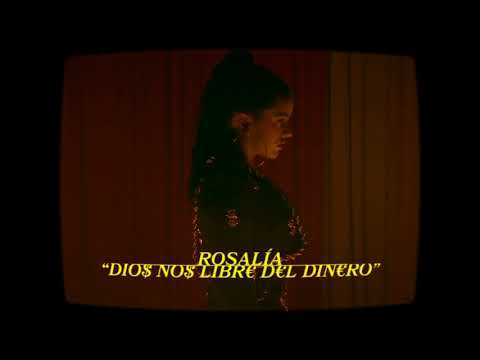 ROSALÍA-Dios nos libre del dinero- Video Oficial